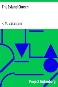 The Island Queen by R. M. (Robert Michael) Ballantyne