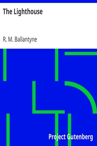 The Lighthouse by R. M. (Robert Michael) Ballantyne