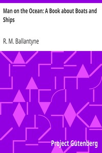 Man on the Ocean: A Book about Boats and Ships by R. M. (Robert Michael) Ballantyne