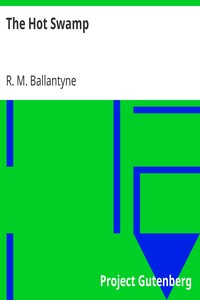 The Hot Swamp by R. M. (Robert Michael) Ballantyne