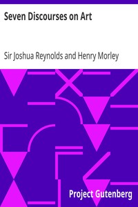 Seven Discourses on Art by Joshua Reynolds