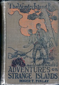 The Wonder Island Boys: Adventures on Strange Islands by Roger T. (Roger Thompson) Finlay