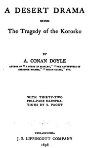 A desert drama : $b being the tragedy of the "Korosko" by Arthur Conan Doyle