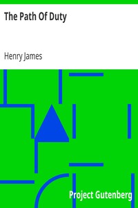 The Path Of Duty by Henry James