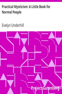 Practical Mysticism: A Little Book for Normal People by Evelyn Underhill
