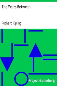 The Years Between by Rudyard Kipling