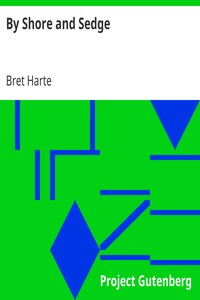 By Shore and Sedge by Bret Harte