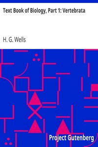 Text Book of Biology, Part 1: Vertebrata by H. G. Wells