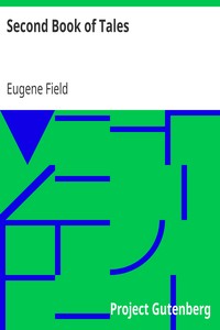 Second Book of Tales by Eugene Field