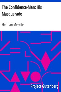 The Confidence-Man: His Masquerade by Herman Melville