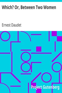 Which? Or, Between Two Women by Ernest Daudet