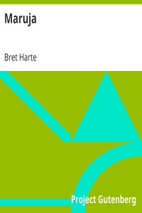 Maruja by Bret Harte