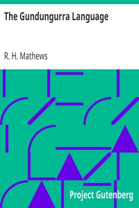 The Gundungurra Language by R. H. (Robert Hamilton) Mathews