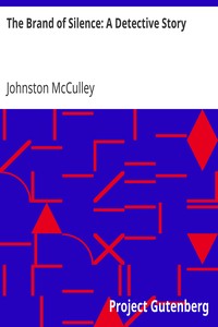 The Brand of Silence: A Detective Story by Johnston McCulley