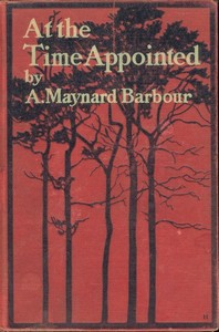 At the Time Appointed by A. Maynard (Anna Maynard) Barbour