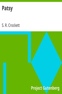 Patsy by S. R. (Samuel Rutherford) Crockett