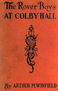 The Rover Boys at Colby Hall; or, The Struggles of the Young Cadets by Edward Stratemeyer