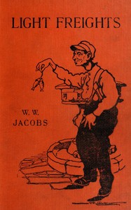 Light Freights by W. W. (William Wymark) Jacobs