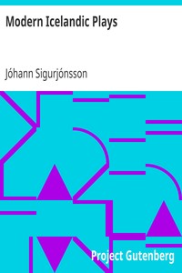 Modern Icelandic Plays
Eyvind of the Hills; The Hraun Farm by Jóhann Sigurjónsson
