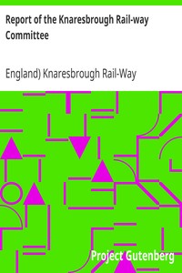 Report of the Knaresbrough Rail-way Committee by England) Knaresbrough Rail-Way Committee (Knaresborough