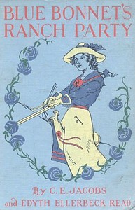 Blue Bonnet's Ranch Party by Caroline Elliott Hoogs Jacobs