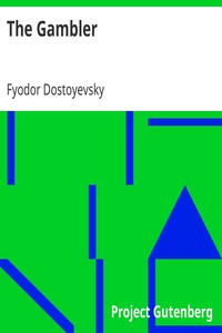 The Gambler by Fyodor Dostoyevsky