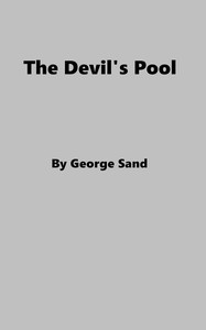 The Devil's Pool by George Sand