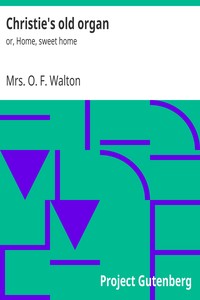Christie's old organ : $b or, Home, sweet home by O. F. Walton