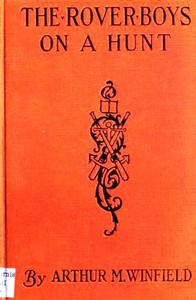 The Rover Boys on a Hunt; or, The Mysterious House in the Woods by Edward Stratemeyer