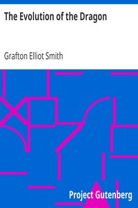 The Evolution of the Dragon by Grafton Elliot Smith