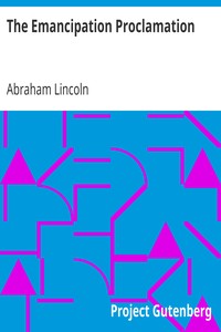 The Emancipation Proclamation by Abraham Lincoln