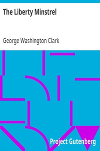 The Liberty Minstrel by George Washington Clark
