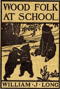 Wood folk at school by William J. (William Joseph) Long
