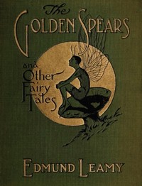 The golden spears, and other fairy tales by Edmund Leamy