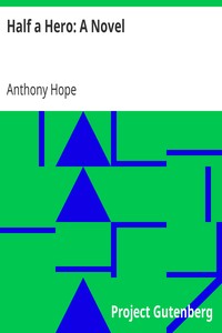Half a Hero: A Novel by Anthony Hope