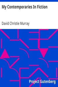 My Contemporaries In Fiction by David Christie Murray