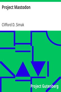 Project Mastodon by Clifford D. Simak