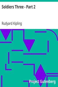 Soldiers Three - Part 2 by Rudyard Kipling