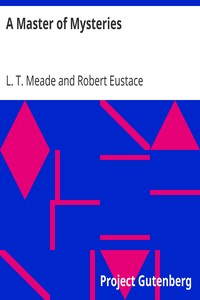 A Master of Mysteries by L. T. Meade