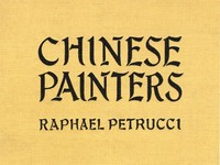 Chinese Painters: A Critical Study by Raphaël Petrucci