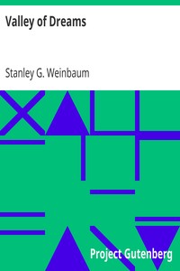 Valley of Dreams by Stanley G. (Stanley Grauman) Weinbaum