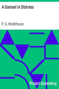 A Damsel in Distress by P. G. (Pelham Grenville) Wodehouse
