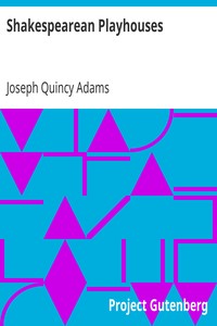 Shakespearean Playhouses
A History of English Theatres from the Beginnings to the Restoration by Joseph Quincy Adams