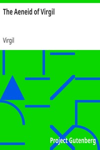 The Aeneid of Virgil by Virgil