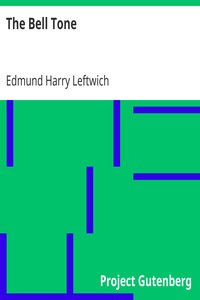 The Bell Tone by Edmund Harry Leftwich
