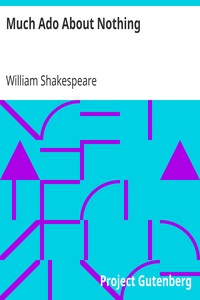 Much Ado About Nothing by William Shakespeare