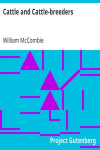 Cattle and Cattle-breeders by William McCombie