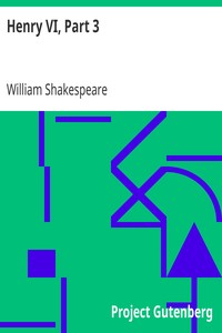Henry VI, Part 3 by William Shakespeare