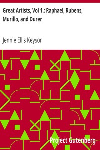 Great Artists, Vol 1.: Raphael, Rubens, Murillo, and Durer by Jennie Ellis Keysor