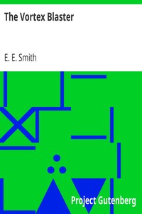 The Vortex Blaster by E. E. (Edward Elmer) Smith
